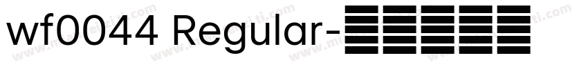 wf0044 Regular字体转换